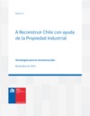 Boletín A reconstruir Chile con la ayuda de la Propiedad Industrial N°9